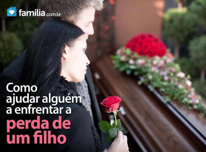 Como posso ajudar alguém a lidar com a perda de um filho? | Familia