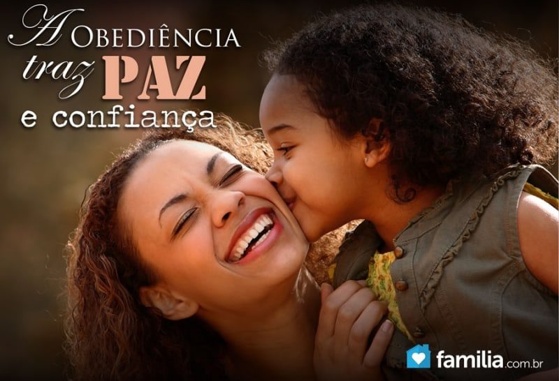 A obediência às leis do Senhor traz paz e confiança | Familia