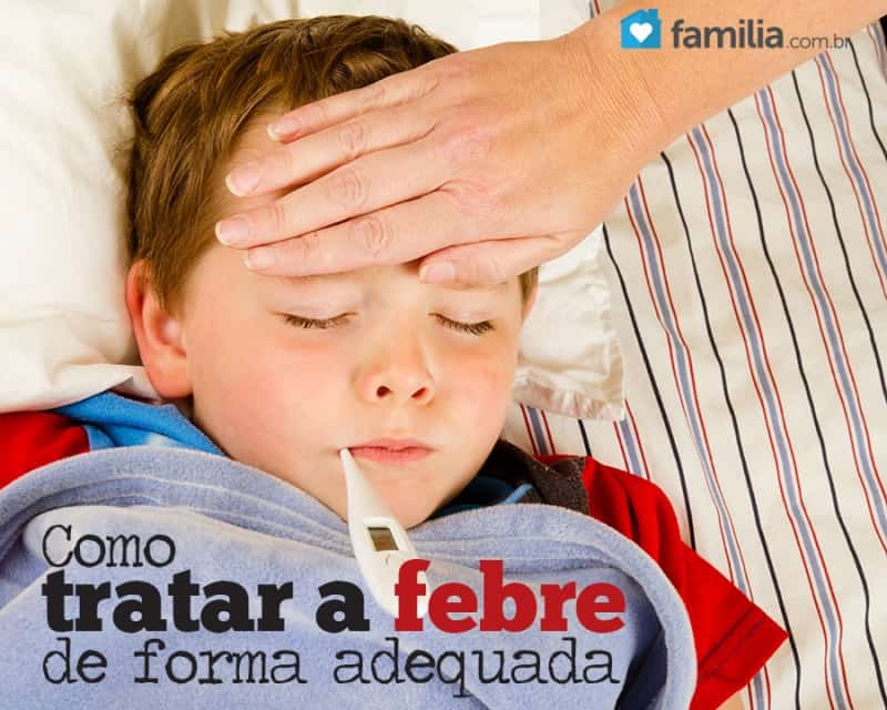 Como tratar a febre de forma adequada | Familia