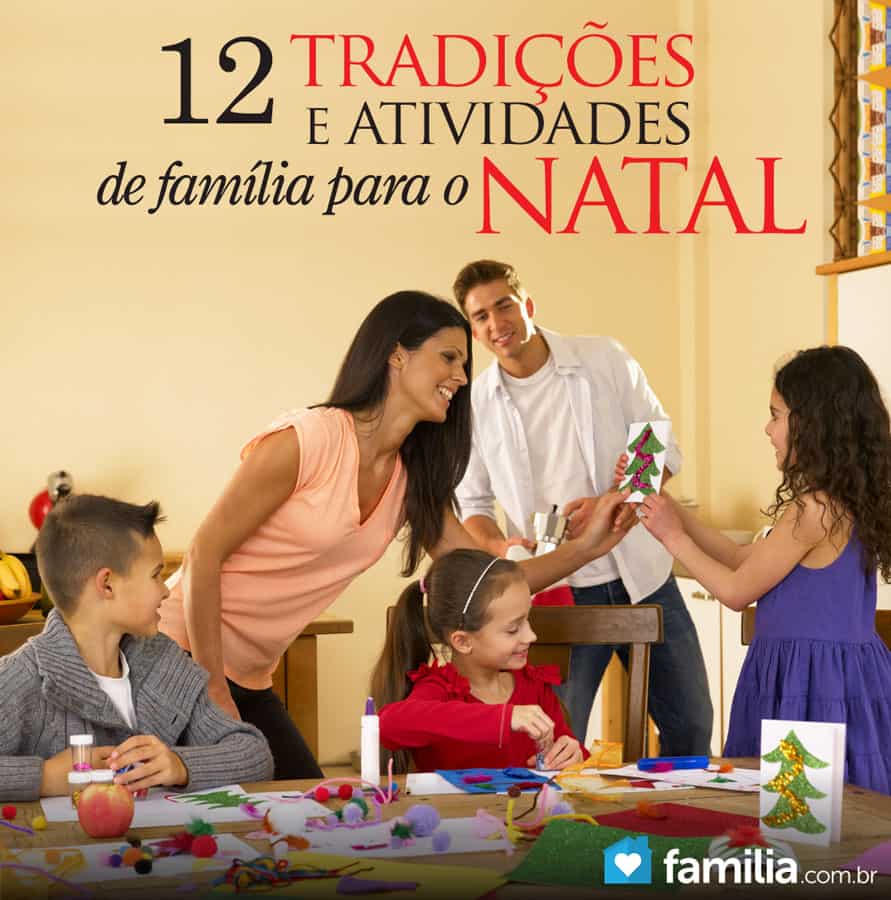 12 tradições e atividades de família para o Natal | Familia 12 tradições e atividades de família para o Natal | Familia