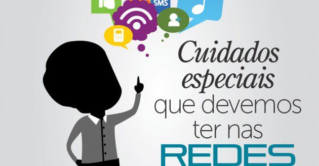 7 Cuidados especiais que devemos ter nas redes sociais